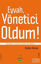 Eyvah, Yönetici Oldum